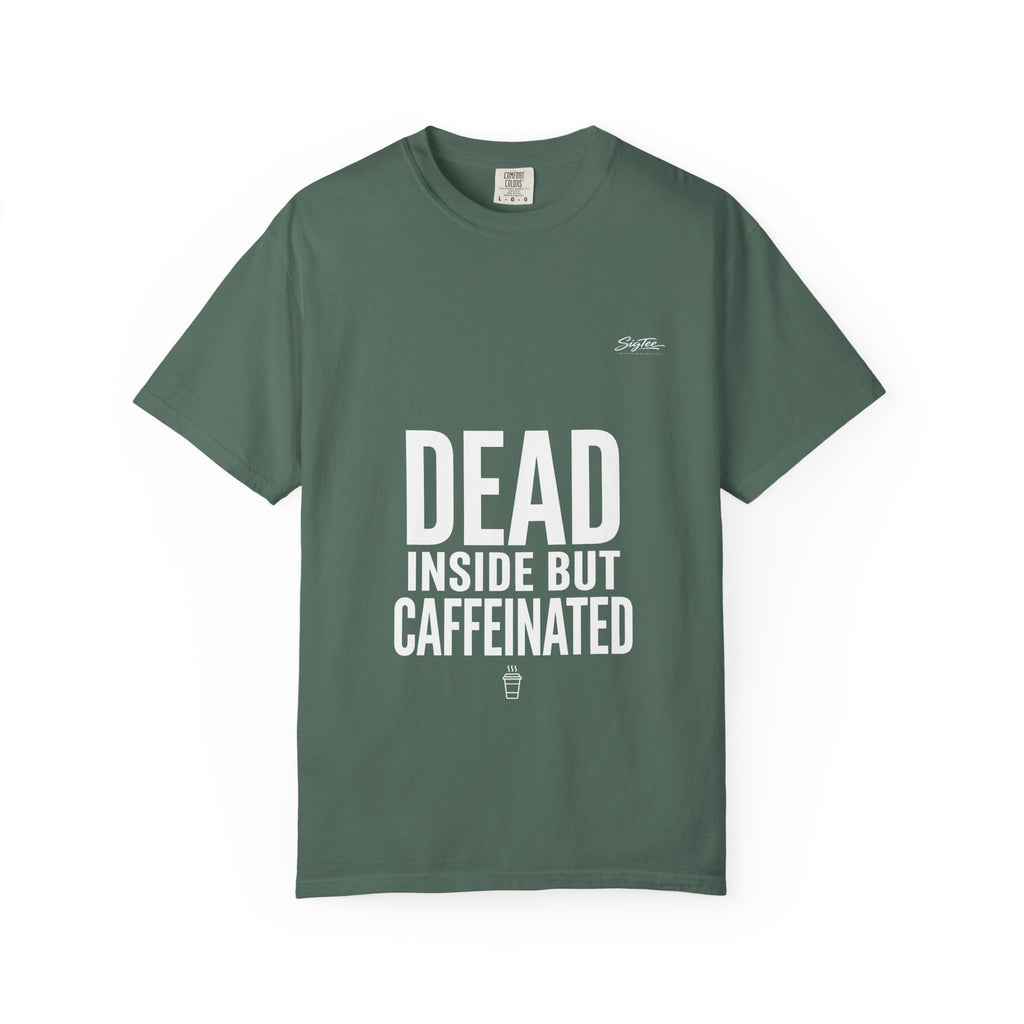 Dead Inside But Caffeinated Tee