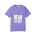 Dead Inside But Caffeinated Tee