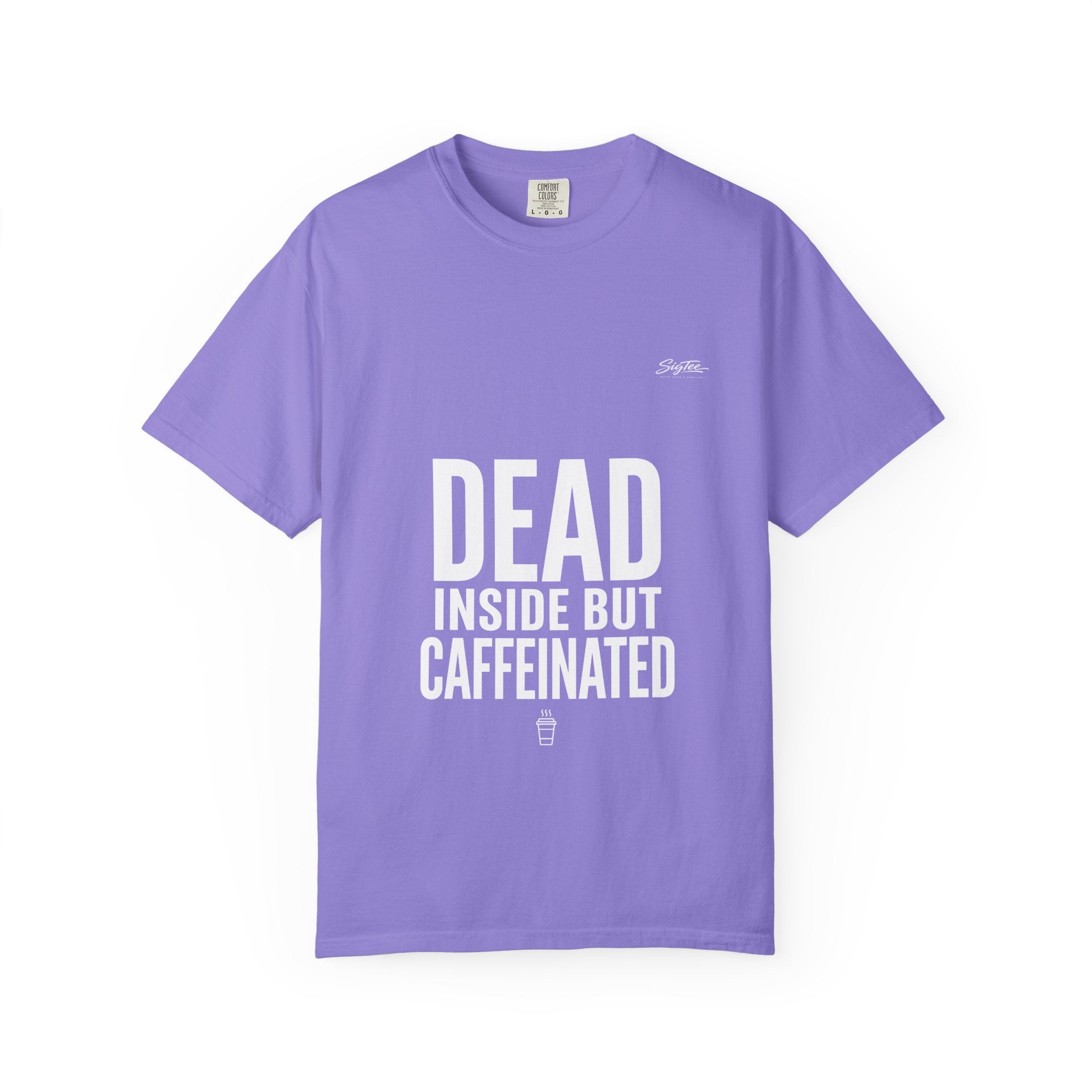 Dead Inside But Caffeinated Tee