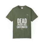 Dead Inside But Caffeinated Tee