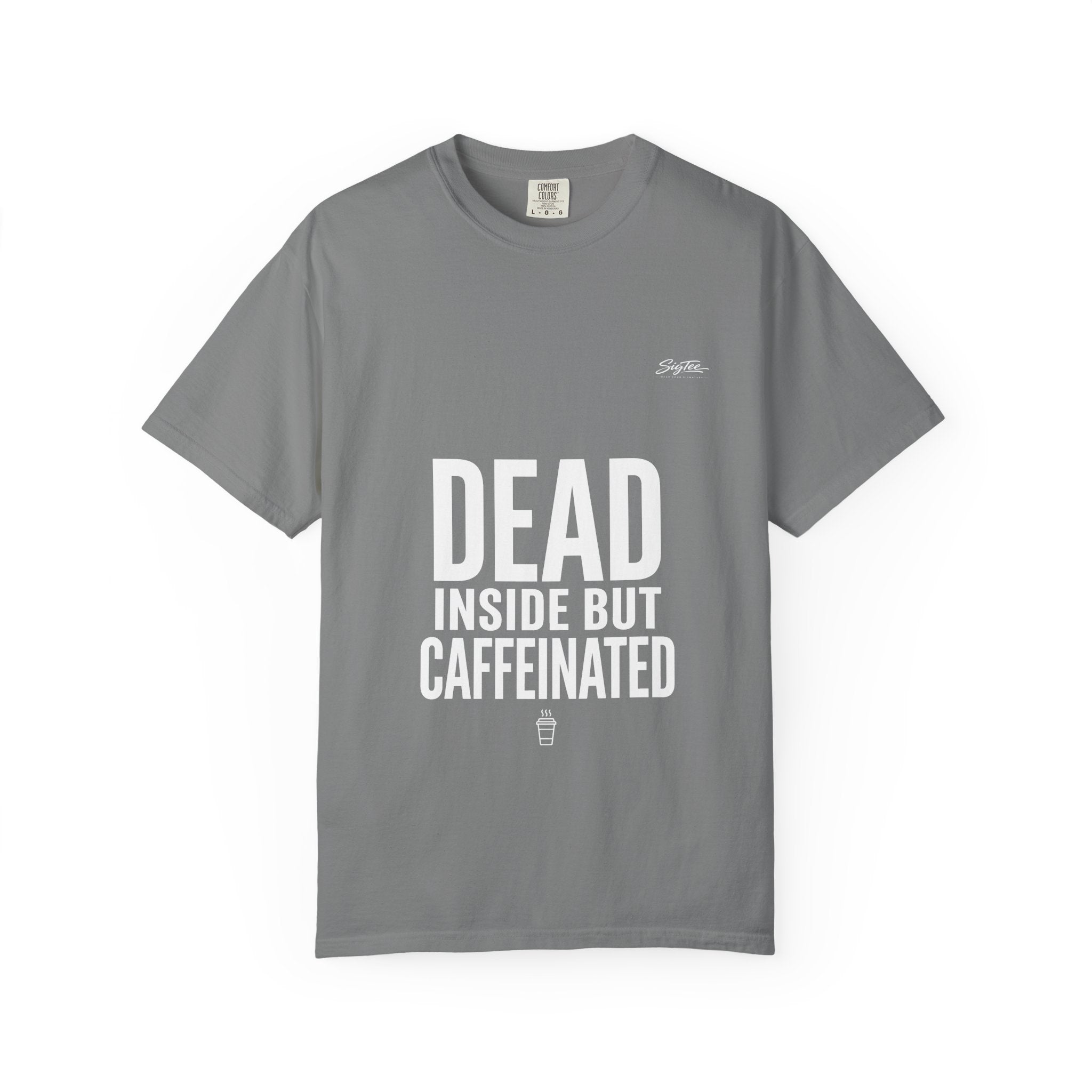 Dead Inside But Caffeinated Tee