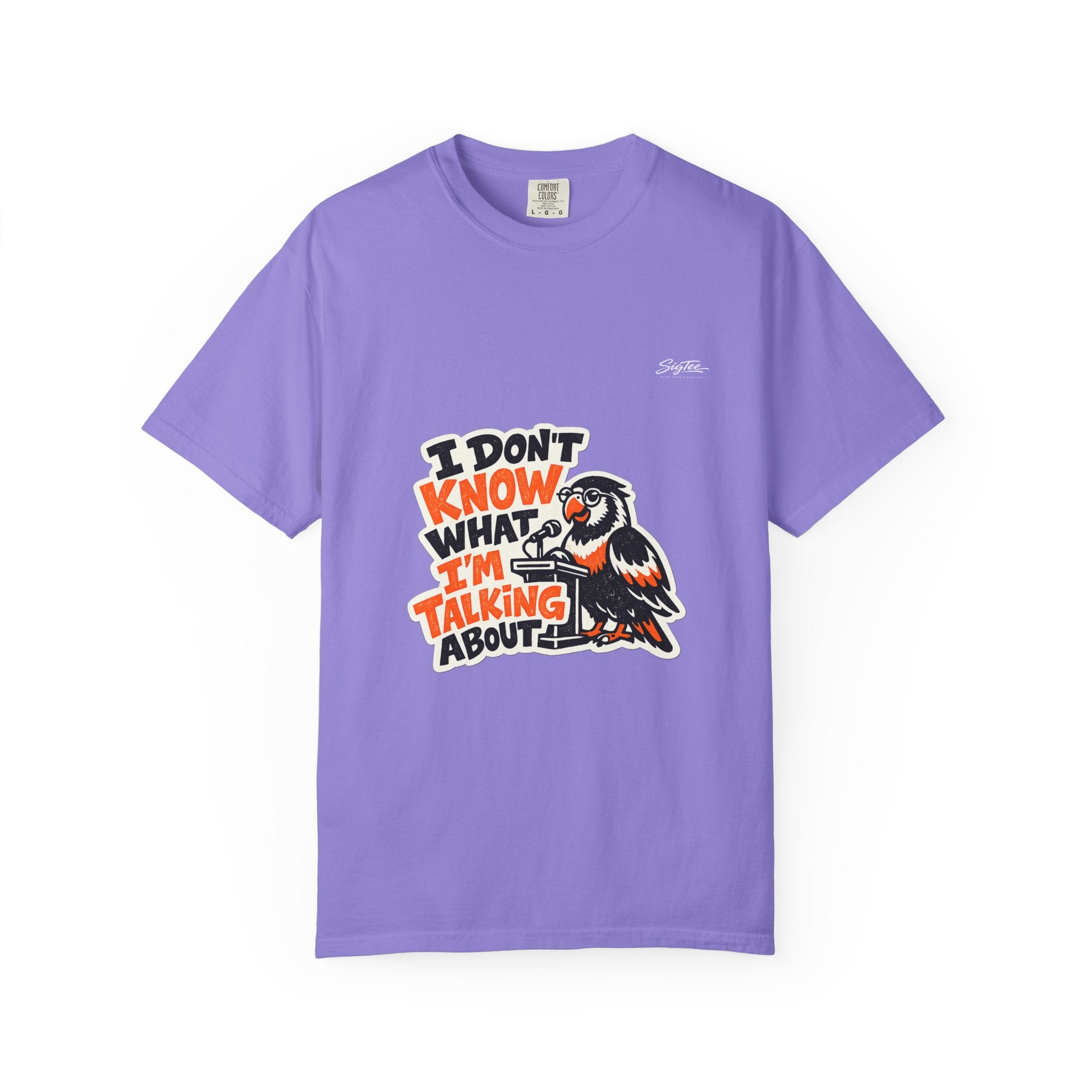 I Don't Know What I'm Talking About Parrot T-Shirt