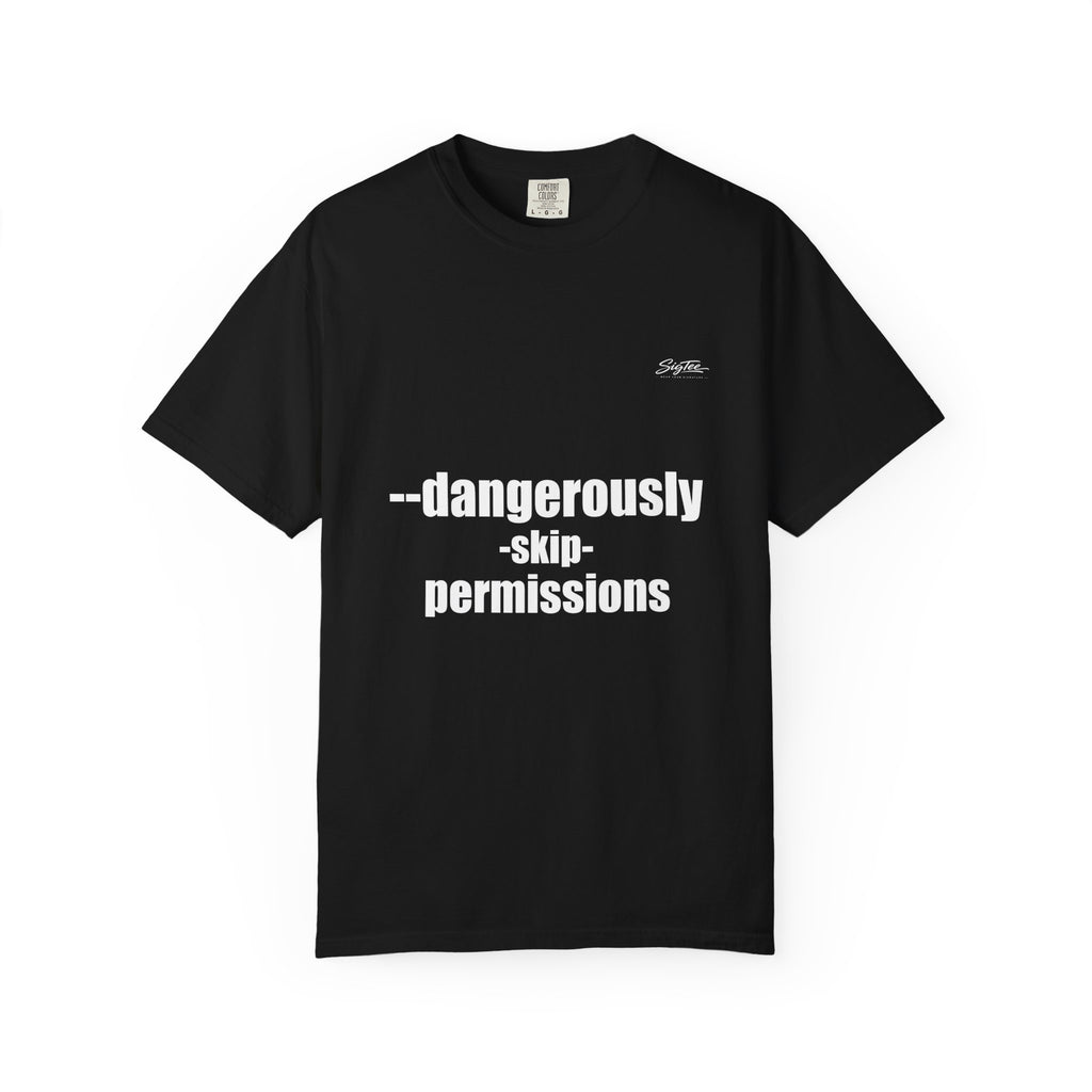 Dangerously Skip Permissions T-Shirt