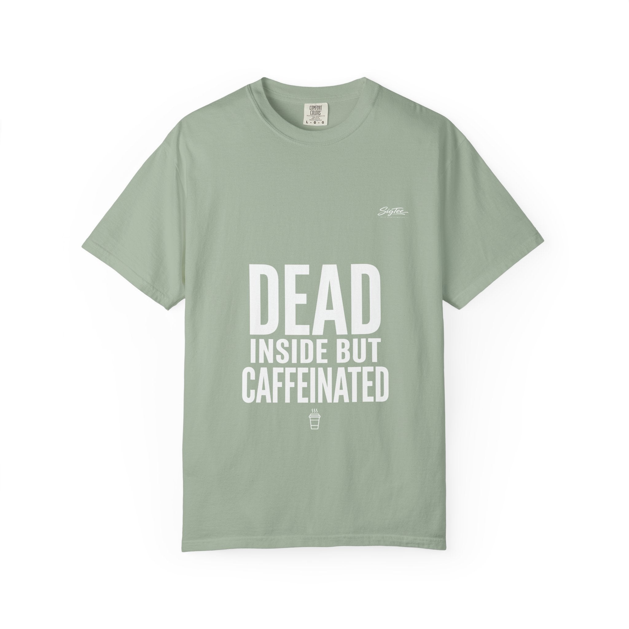 Dead Inside But Caffeinated Tee