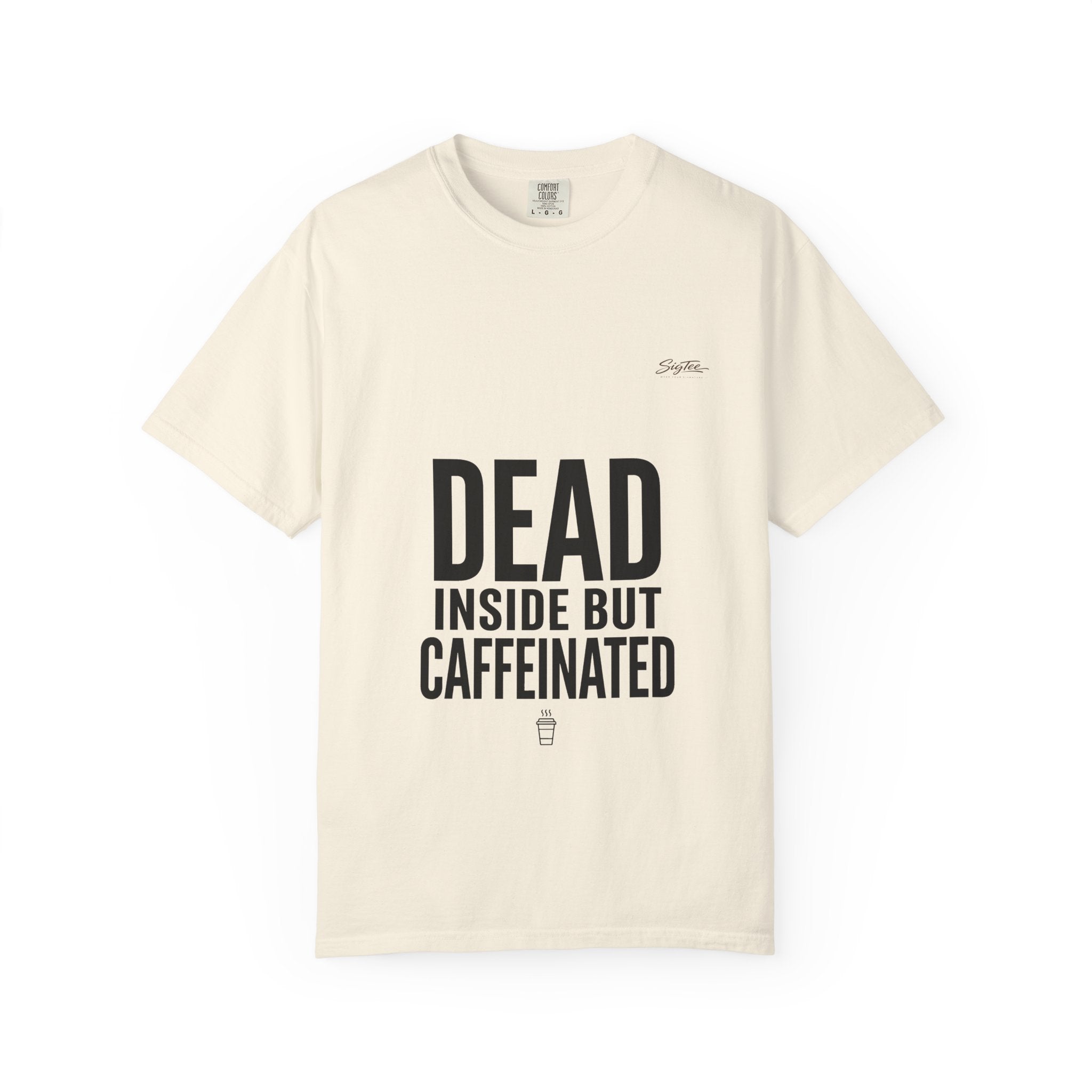 Dead Inside But Caffeinated Tee