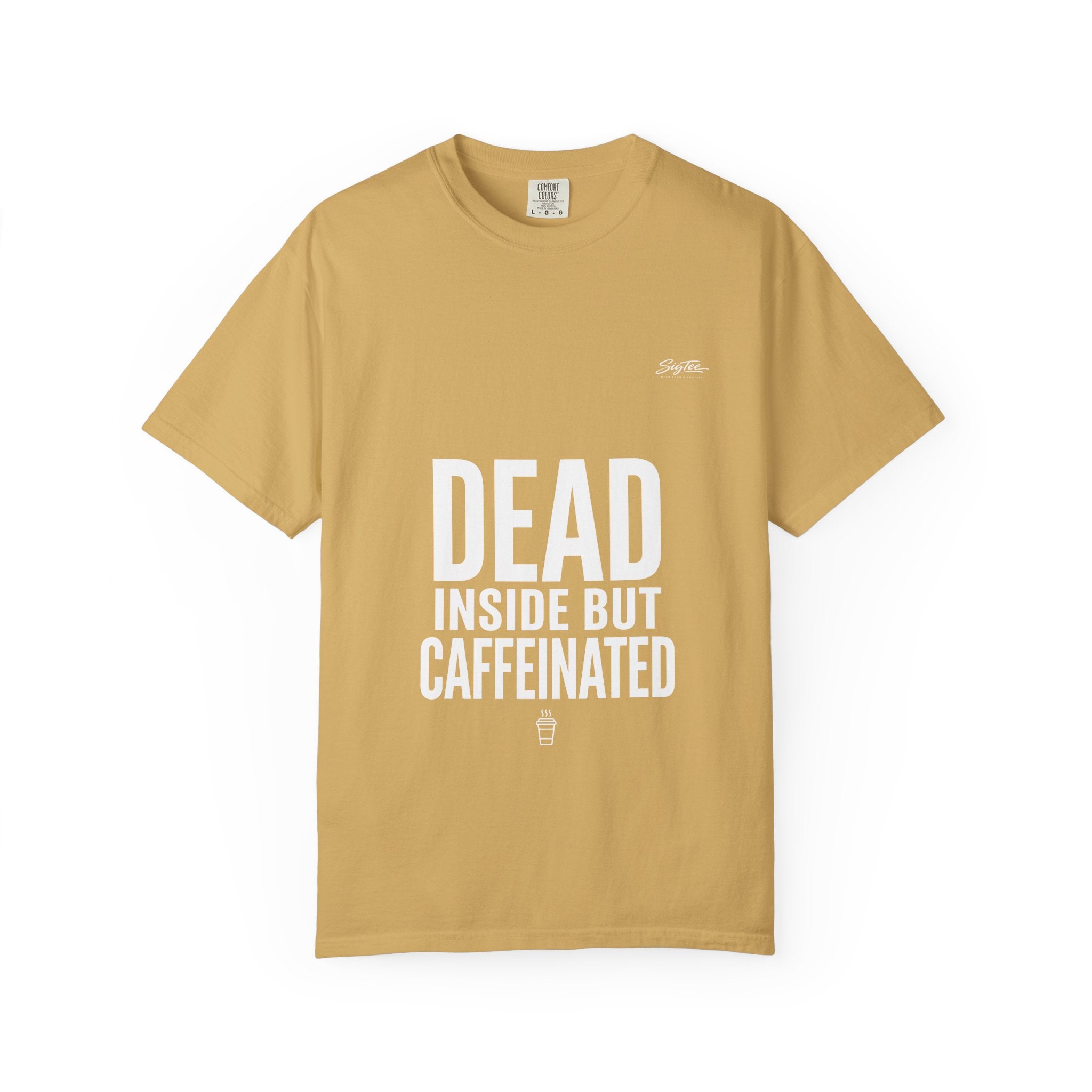 Dead Inside But Caffeinated Tee