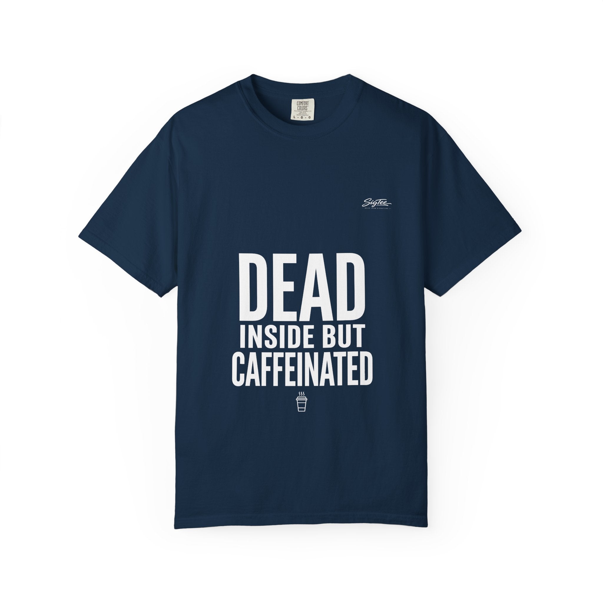Dead Inside But Caffeinated Tee
