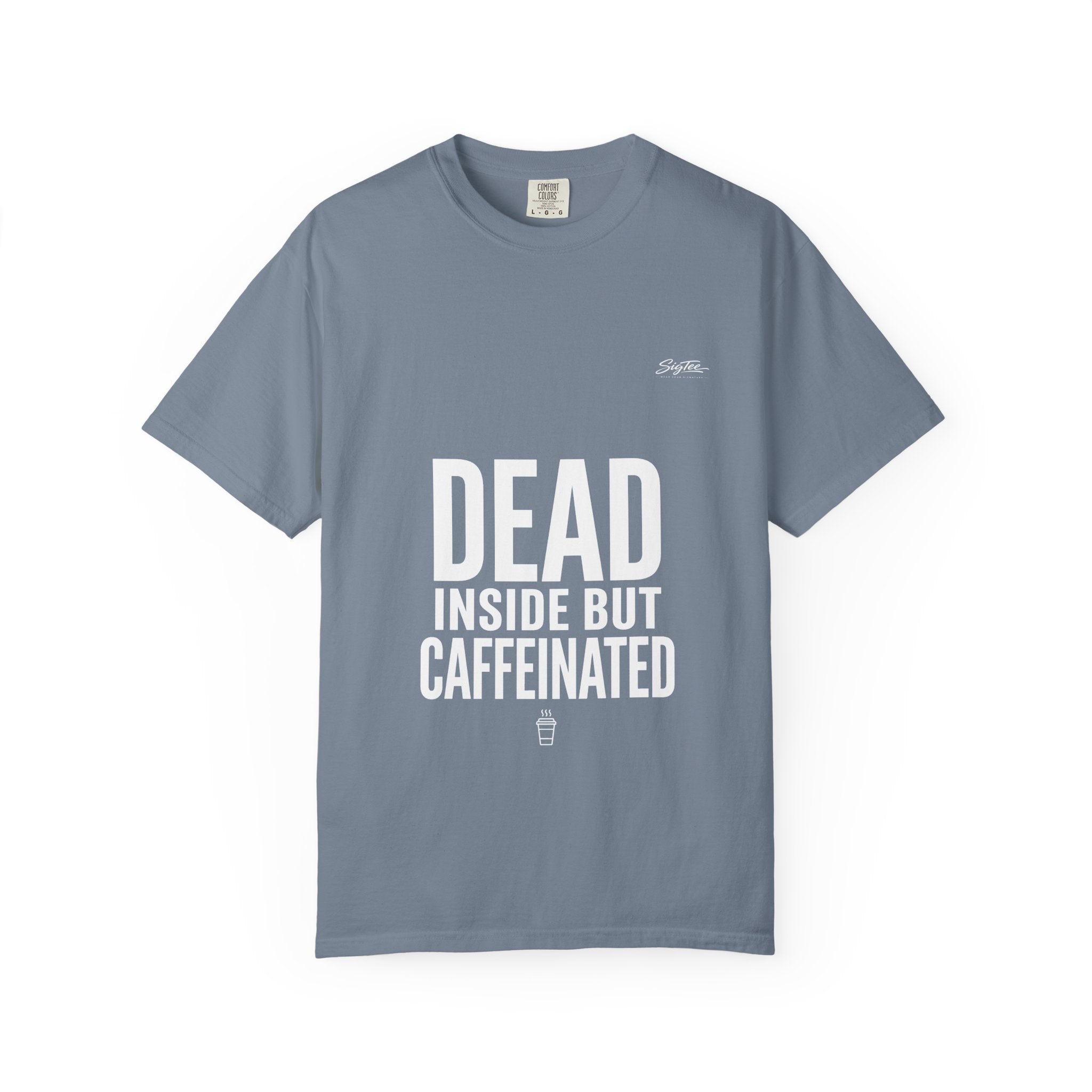 Dead Inside But Caffeinated Tee