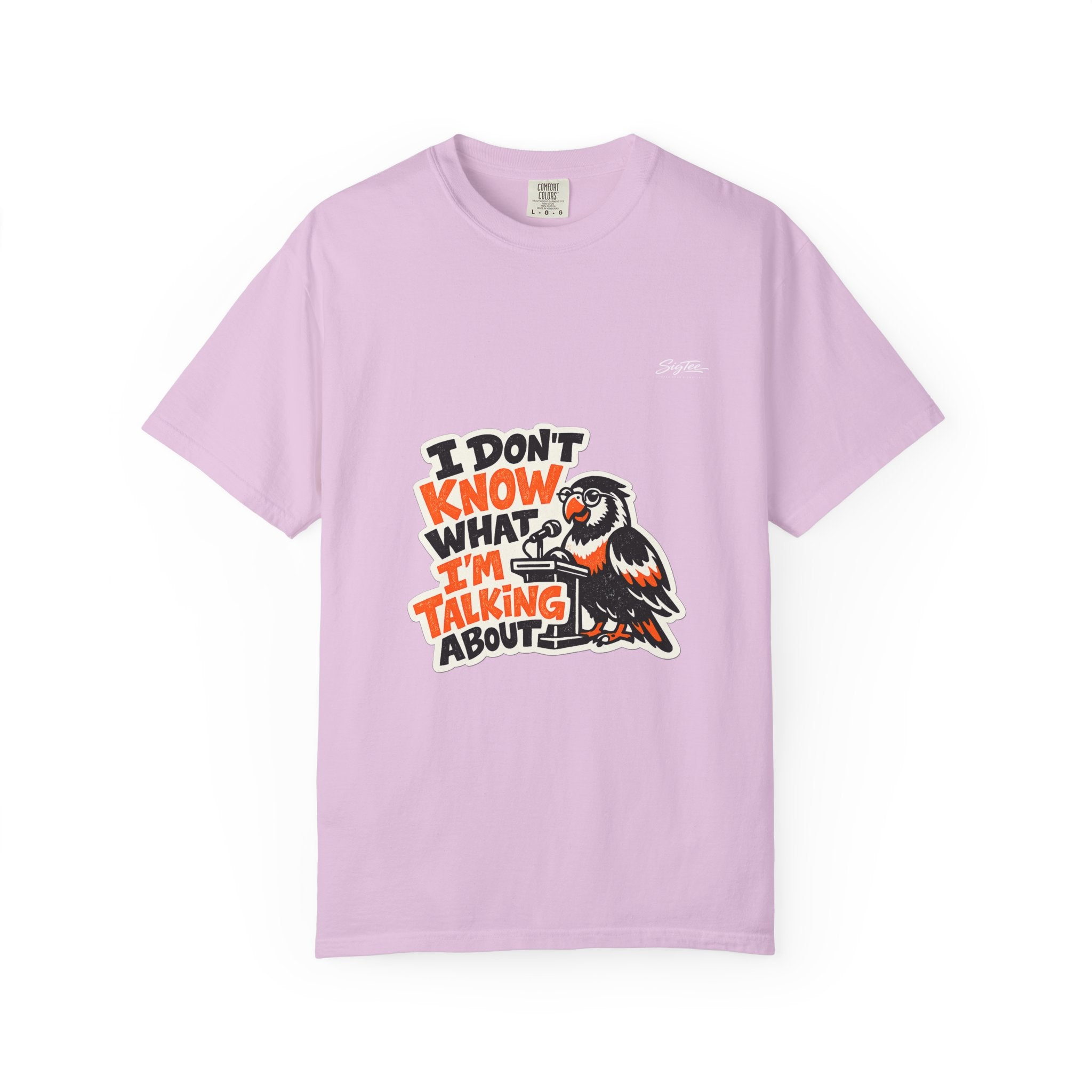 I Don't Know What I'm Talking About Parrot T-Shirt