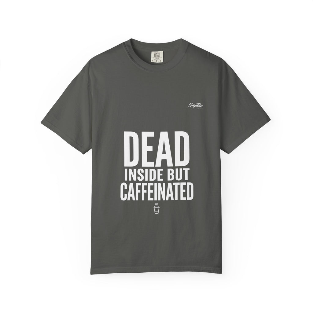 Dead Inside But Caffeinated Tee