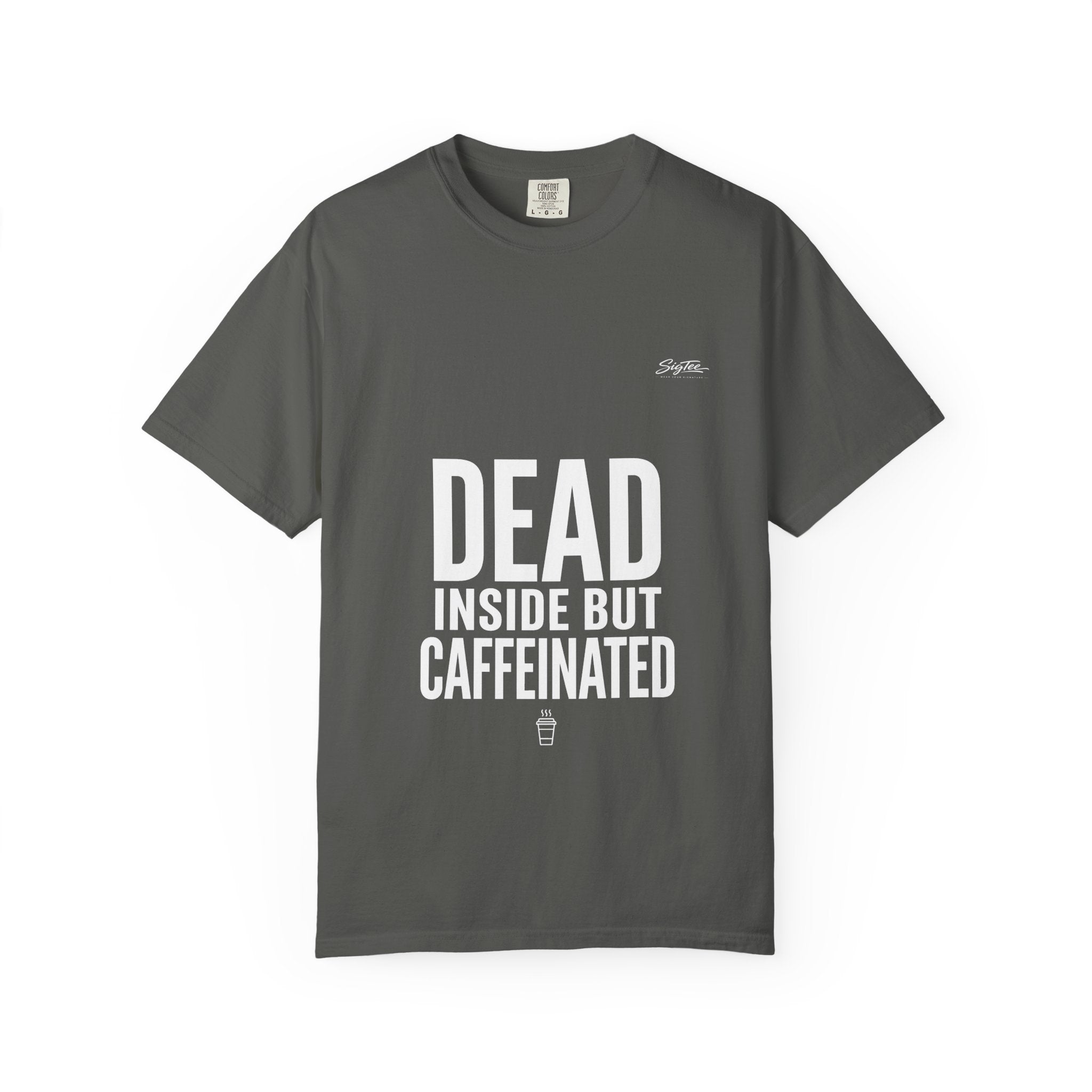 Dead Inside But Caffeinated Tee